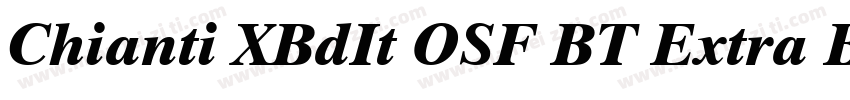 Chianti XBdIt OSF BT Extra Bold Italic字体转换